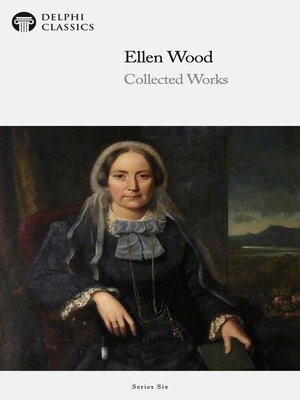 cover image of Delphi Collected Works of Mrs. Henry Wood (Illustrated)